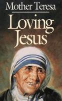 Loving Jesus by Mother Teresa