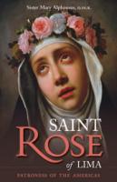 St. Rose of Lima by Sister Mary Alphonsus