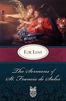 The Sermons of St. Francis de Sales For Lent, by Fr. Lewis S. Fiorelli