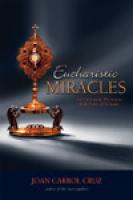 Eucharistic Miracles by Joan Carroll Cruz - Catholic Book on the Mass, Softcover, 305 pp.