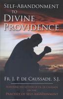 Self-Abandonment To Divine Providence by Fr. J.P. De Caussade