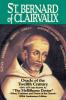 St. Bernard of Clairvaux, Oracle of the 12th Century, by Abbe Theodore Ratisbonne