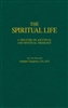 The Spirtual Life-- A Treatise on Ascetical and Mystical Theology by Adolphe Tanquerey, S.S., D.D. 