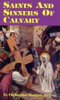 Saints and Sinners of Calvary by Fr. Christopher Rengers, O.F.M. Cap.