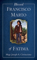 Blessed Francisco Marto of Fatima by Msgr. Joseph A. Cirrincione