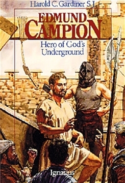 Edmund Champion: Hero of God's Underground by Harold Gardiner