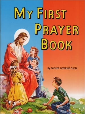 St. Joseph Picture Book Series: My First Prayer Book by Father Lovasik 288