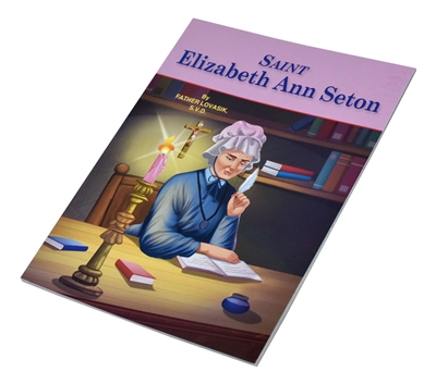 Saint Elizabeth Ann Seton, by Fr. Lovasik  #297