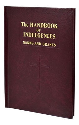 The Handbook of Indulgences - Norms and Grants 585/22