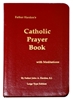 Father Hardon's Catholic Prayer Book with Meditations Regular Print