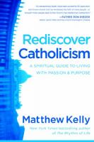 NEW PRICE!!! Rediscover Catholicism: by Matthew Kelly