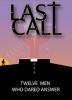 LAST CALL: Twelve Men Who Dared Answer, Stories of Late Vocations to the Priesthood, Edited by Ronda Chervin