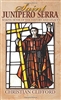 Saint Junipero Serra: Making Sense of the History and Legacy by Christian Clifford