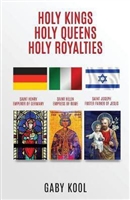 Holy Kings, Holy Queens, Holy Royalties by Gaby Kool