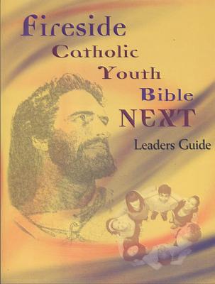 Fireside Catholic Youth Bible NEXT Leaders Guide