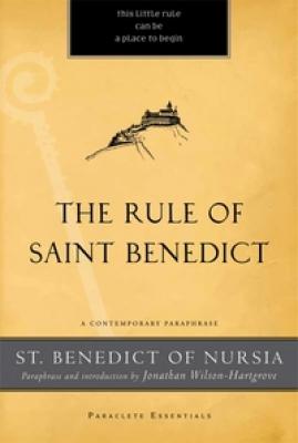 The Rule of Saint Benedict by Jonathan Wilson-Hartgrove