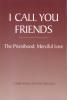 I Call You Friends by Cardinal Justin Rigali