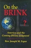 On the Brink: America and the Coming Divine Judgment by Rev Joseph Esper