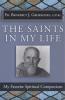 The Saints In My Life by Benedict J. Groechel