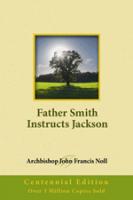 Father Smith Instructs Jackson by Archbishop John Francis Noll