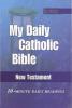 My Daily Catholic Bible: 10 Minute Daily Readings - New Testament (NAB)