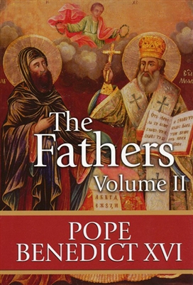The Fathers, Vol. II By Pope Benedict XVI