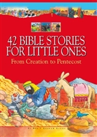 42 Bible Stories For Little Ones: From Creation to Pentecost