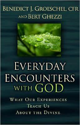 Everyday Encounters with God by Benedict J. Groeschel