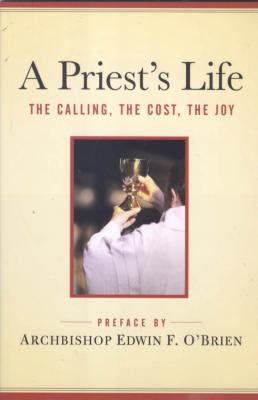 A Priest's Life by Archbishop Edwin F. O'Brien 