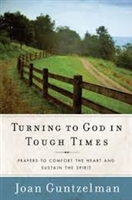 Turning to God in Tough Times by Joan Guntzelman