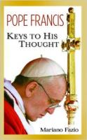 Pope Francis: Keys to His Thought by Msgr. Mariano Fazio