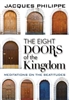 The Eight Doors of the Kingdom, Meditations on the Beatitudes, by Jacques Philippe