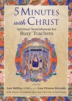 5 Minutes with Christ Spiritual Nourishment for Busy Teachers