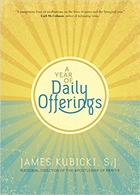 A Year of Daily Offerings by James Kubicki