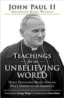 John Paul II Teaching for an Unbelieving World