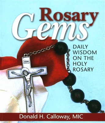 Rosary Gems: Daily Wisdom on the Holy Rosary by Donald H. Calloway