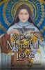 33 Days to Merciful Love: A Do-It-Yourself Retreat in Preparation for Divine Mercy Consecration By: Father Michael Gaitley