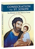 Consecration To St. Joseph The Wonders Of Our Spiritual Father by Calloway