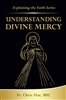 Understanding Divine Mercy by Fr. Chris Alar, Mic