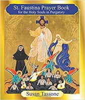 St. Faustina Prayer Book for the Holy Souls in Purgatory by Susan Tassone