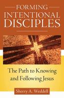 Forming Intentional Disciples: Path to Know and Follow Jesus by Sherry Weddell