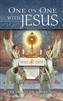 One On One with Jesus: The Saints on Adoration B3504