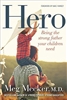 Hero Being the Strong Father Your Children Need by Meg Meeker, M.D.