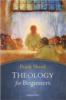 Theology For Beginners by F. J. Sheed - Catholic Apologetics Book, Paperback, 186 pp.