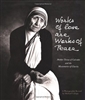 Works of Lone are Works of Peace: Mother Teresa of Calcutta and the Missionaries of Charity