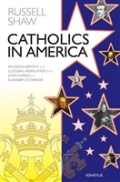 Catholics In America by Russell Shaw