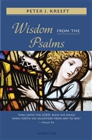 Wisdom from the Psalms by Peter J. Kreeft