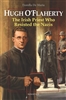 Hugh O'Flaherty The Irish Priest Who Resisted the Nazis by Fiorella De Maria
