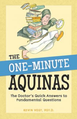 The One-Minute Aquinas by Kevin Vost 