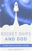 Rocket Ships and God A Rocket Scientist puts Faith to the Test by Rocco L. Martino